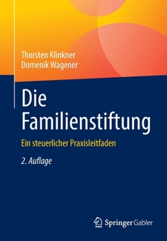Paperback Die Familienstiftung: Ein Steuerlicher Praxisleitfaden [German] Book