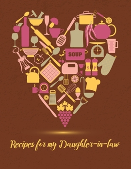 Paperback Recipes for my Daughter-in-law: A Family Recipe Book Keepsake Journal with glossy cover Book