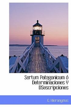 Hardcover Sertum Patagonicum ? Determinaciones Y DSescripciones [Spanish] Book