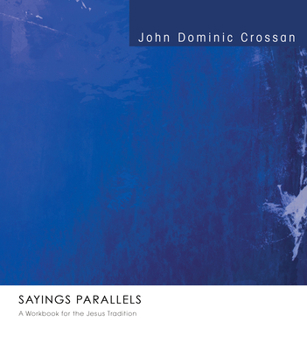 Paperback Sayings Parallels: A Workbook for the Jesus Tradition Book