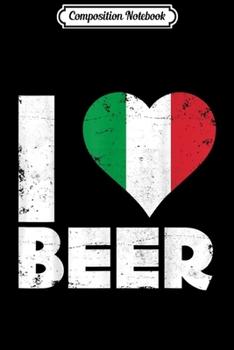 Paperback Composition Notebook: I Heart Italian Beer Pride Love Italy Flag Italia Journal/Notebook Blank Lined Ruled 6x9 100 Pages Book