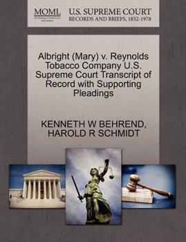 Paperback Albright (Mary) V. Reynolds Tobacco Company U.S. Supreme Court Transcript of Record with Supporting Pleadings Book