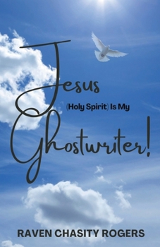 Paperback Jesus (Holy Spirit) Is My Ghostwriter Book