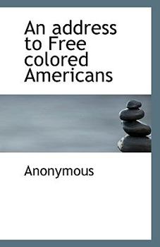 Paperback An Address to Free Colored Americans Book