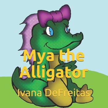 Paperback Mya the Alligator Book