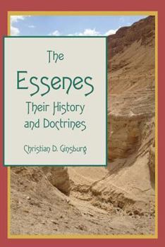 Paperback The Essenes: Their History and Doctrines Book