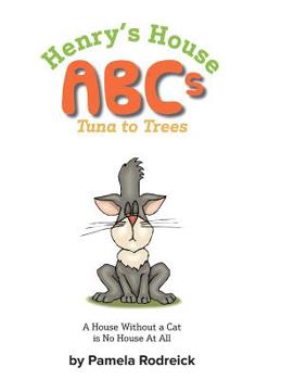 Hardcover Henry's House ABCs: Tuna to Trees Book