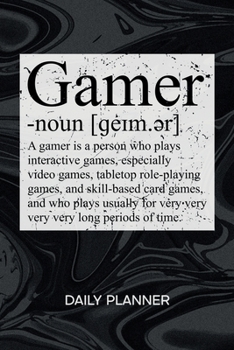 Paperback Daily Planner Weekly Calendar: Games Lover Organizer Undated - Blank 52 Weeks Monday to Sunday -120 Pages- Videogamer Notebook Journal Gamer Encyclop Book