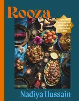 Hardcover Rooza: A Journey Through Islamic Cuisine Inspired by Ramadhan and Eid Book