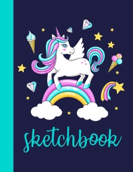Paperback Sketchbook: Cute Unicorn for Drawing, Writing, Painting and Sketching Large Blank Sketchbook For Girls and Teacher Daily Creative Book