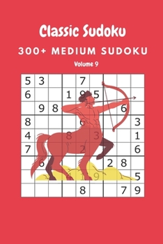 Paperback Classic Sudoku: 300+ Medium sudoku Volume 9 Book