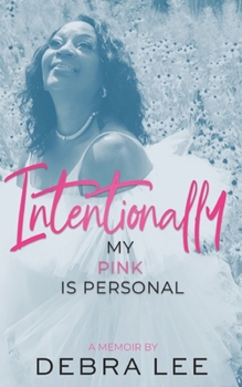 Paperback Intentionally My Pink Is Personal Book