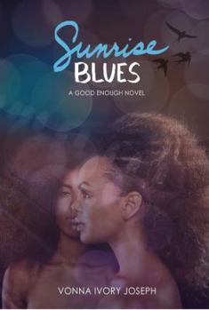 Paperback Sunrise Blues: A Good Enough Novel Book