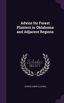 Hardcover Advice for Forest Planters in Oklahoma and Adjacent Regions Book