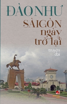 Paperback Sài Gòn Ngày Trở Lại (new version) [Vietnamese] Book