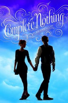 Complete Nothing - Book #2 of the True Love