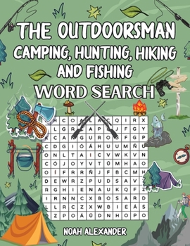 Paperback The Outdoorsman, Camping, Hunting, Hiking and Fishing Book