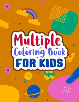 Paperback Multiple Coloring Book For Kids: Simple & Fun Designs Book