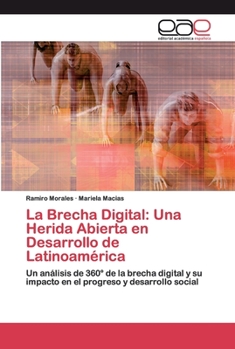 Paperback La Brecha Digital: Una Herida Abierta en Desarrollo de Latinoamérica [Spanish] Book