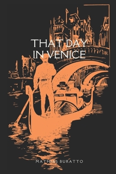 That Day In Venice: Between Dream and Wakefulness Volume 1
