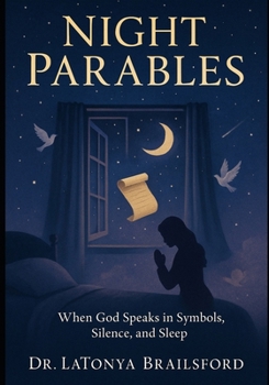 Paperback Night Parables: When God Speaks in Symbols, Silence, and Sleep Book