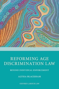 Hardcover Reforming Age Discrimination Law: Beyond Individual Enforcement Book