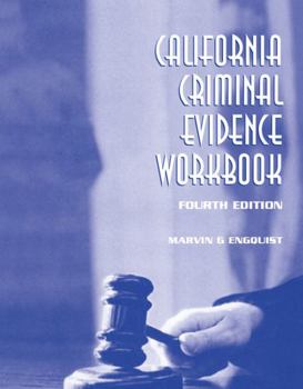 Spiral-bound CALIFORNIA CRIMINAL EVIDENCE WORKBOOK Book