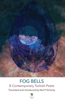Paperback Fog Bells: 8 Contemporary Turkish Poets Book