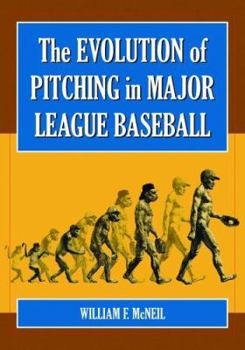 Paperback The Evolution of Pitching in Major League Baseball Book