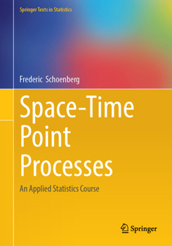 Hardcover Space-Time Point Processes: An Applied Statistics Course Book