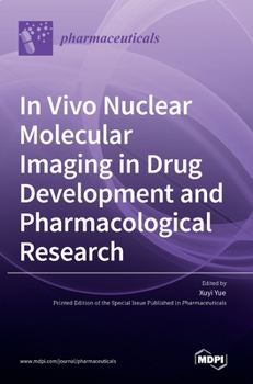 Hardcover In Vivo Nuclear Molecular Imaging in Drug Development and Pharmacological Research Book
