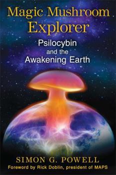Paperback Magic Mushroom Explorer: Psilocybin and the Awakening Earth Book