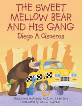 Paperback The Sweet Mellow Bear and His Gang Book