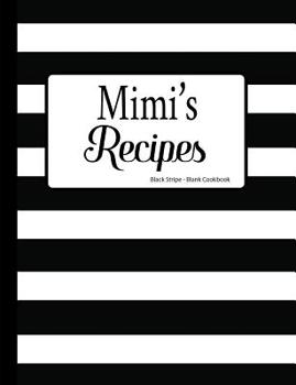 Paperback Mimi's Recipes Black Stripe Blank Cookbook Book