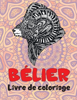Paperback Bélier - Livre de coloriage pour adultes [French] Book