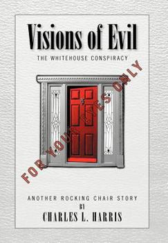 Hardcover Visions of Evil: The Whitehouse Conspiracy Book