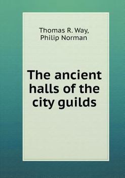 Paperback The ancient halls of the city guilds Book