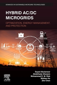 Paperback Hybrid AC/DC Microgrids: Optimization, Energy Management, and Protection Book