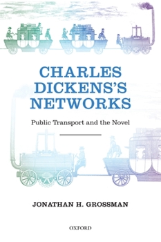 Paperback Charles Dickens's Networks: Public Transport and the Novel Book