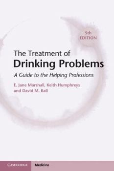 Paperback The Treatment of Drinking Problems: A Guide to the Helping Professions Book