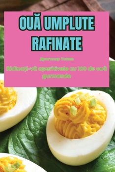Paperback OuĂ Umplute Rafinate [Romanian] Book