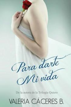Paperback Para darte mi vida [Spanish] Book