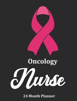 Oncology Nurse: 2020 - 2021 24 Month Planner For Nurses