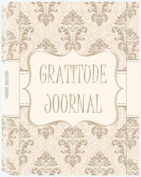 Paperback Gratitude Journal: Daily Gratitude Journal, Thankful Journal, Positivity Diary, Good Days Start with Gratitude Journal Book