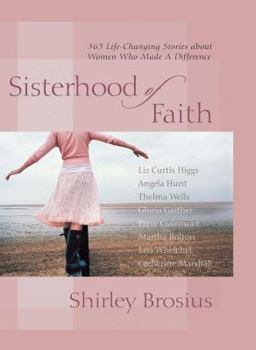 Paperback Sisterhood of Faith: 365 Life-Changing Stories about Women Who Made A D Book