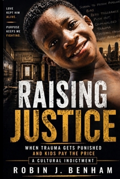 Paperback Raising Justice: A Cultural Indictment Book