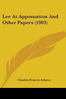 Paperback Lee At Appomattox And Other Papers (1903) Book