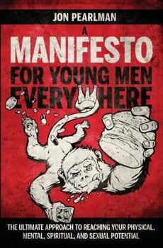 Paperback A Manifesto for Young Men Everywhere Book