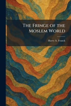 The Fringe of the Moslem World