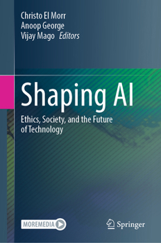 Hardcover Shaping AI: Ethics, Society, and the Future of Technology Book